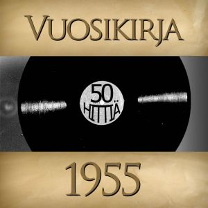 Vuosikirja 1955: 50 hittiä