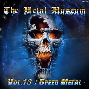 The Metal Museum, Volume 18: Speed Metal