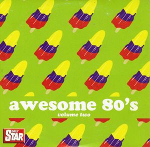 Daily Star: Awesome 80's, Volume Two