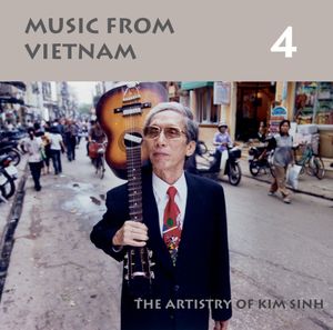 Music from Vietnam 4: The Artistry of Kim Sinh