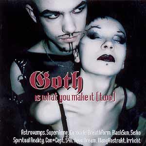 Goth Is What You Make It [Two]