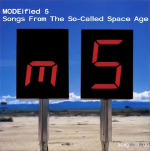 MODEified V - Songs From the So-Called Space Age