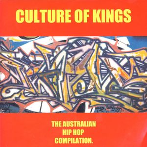 Culture of Kings: The Australian Hip Hop Compilation