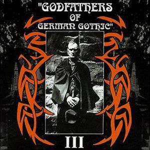 Godfathers of German Gothic, Volume III