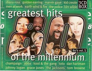 Greatest Hits of the Millennium: 80’s, Volume 1