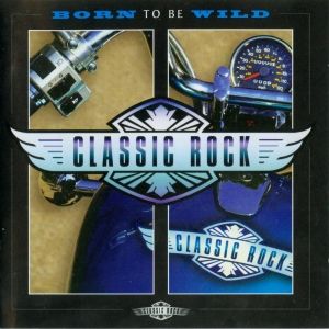 Classic Rock: Born to Be Wild