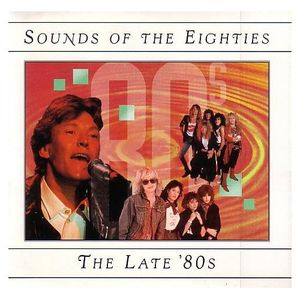 Sounds of the Eighties: The Late '80s, Take Two