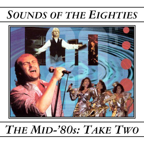 Sounds of the Eighties The Mid'80s Take Two Various Artists