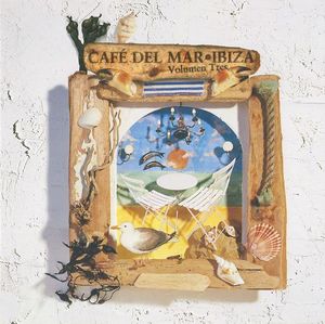 Café del Mar ~ Ibiza, volumen tres