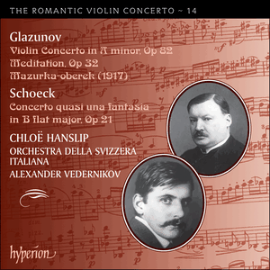 The Romantic Violin Concerto, Volume 14: Glazunov: Violin Concerto in A minor, op. 82 / Meditation, op. 32 / Mazurka-oberek / Sc
