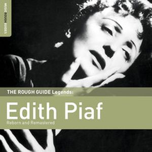 The Rough Guide Legends: Edith Piaf