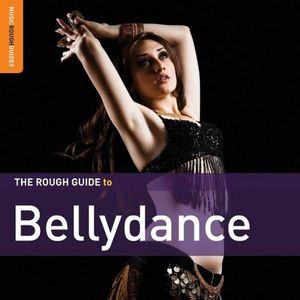 The Rough Guide to Bellydance
