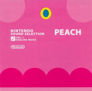 Nintendo Sound Selection, Volume 1: Peach: Healing Music
