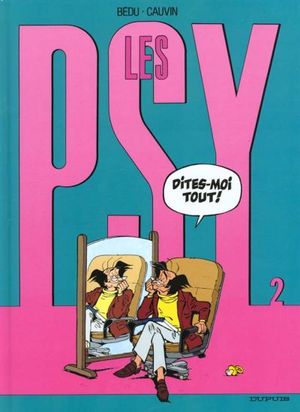 Dites-moi tout ! - Les Psy, tome 2