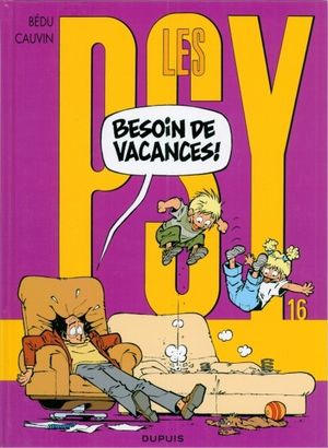 Besoin de vacances - Les Psy, tome 16