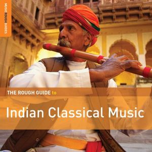 The Rough Guide to Indian Classical Music
