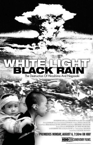 White Light/Black Rain - The Destruction of Hiroshima and Nagasaki