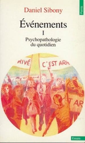 Evénements I : Psychopathologie du quotidien