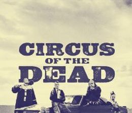 image-https://media.senscritique.com/media/000006914851/0/circus_of_the_dead.jpg