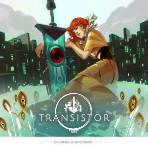 Transistor: Original Soundtrack (OST)