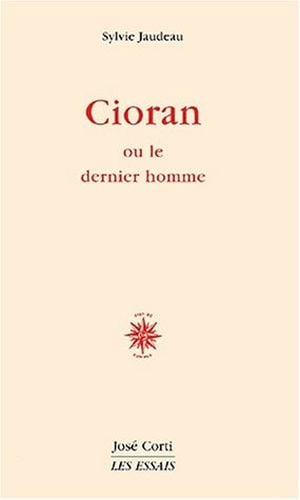 Cioran ou le dernier homme