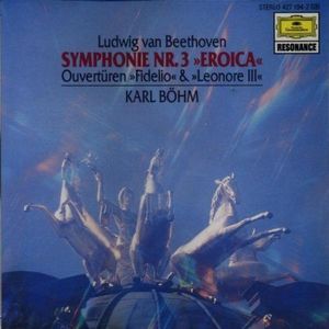 Symphonie Nr. 3 »Eroica« / Ouvertüren »Fidelio« & »Leonore III«