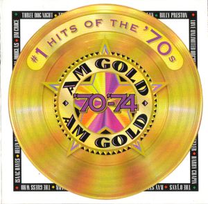 AM Gold: #1 Hits of the '70s: '70-'74