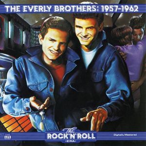 The Rock ’n’ Roll Era: The Everly Brothers: 1957–1962