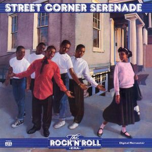 The Rock 'n' Roll Era: Street Corner Serenade