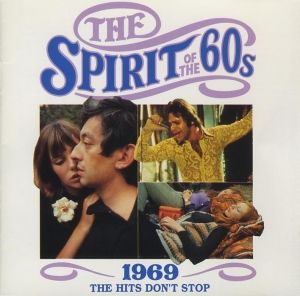 The Spirit of the 60s: 1969: The Hits Don't Stop