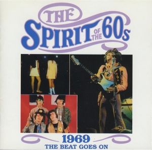 The Spirit of the 60s: 1969: The Beat Goes On