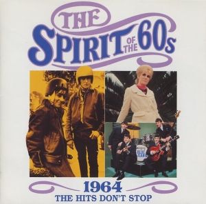 The Spirit of the 60s: 1964: The Hits Don’t Stop