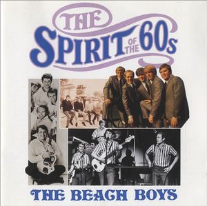 The Spirit of the 60s: The Beach Boys