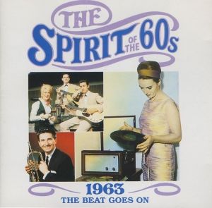The Spirit of the 60s: 1963: The Beat Goes On