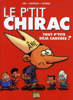 Le p'tit Chirac : Tout p'tits déjà cancres ?