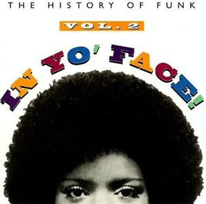 In Yo' Face! The History of Funk, Volume 2