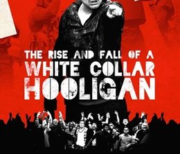 image-https://media.senscritique.com/media/000006924410/0/the_rise_fall_of_a_white_collar_hooligan.jpg