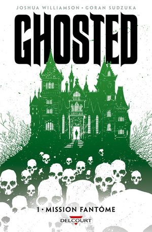 Mission fantôme - Ghosted, tome 1