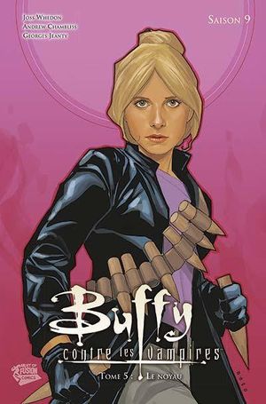 Le noyau - Buffy contre les vampires Saison 9, tome 5