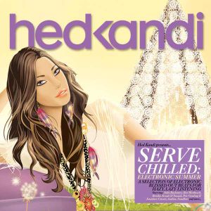 Hed Kandi: Serve Chilled: Electronic Summer