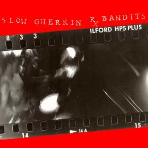 Slow Gherkin / Rx Bandits (EP)