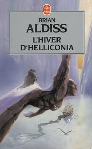L'Hiver d'Helliconia - Helliconia, tome 3