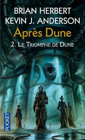 Le Triomphe de Dune - Après Dune, tome 2