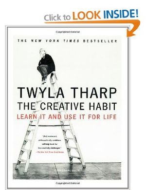 The Creative Habit : Learn It and Use It for Life