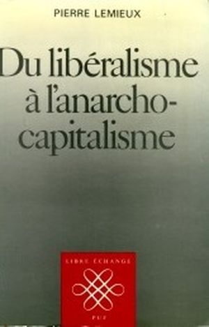 Du libéralisme à l'anarcho-capitalisme