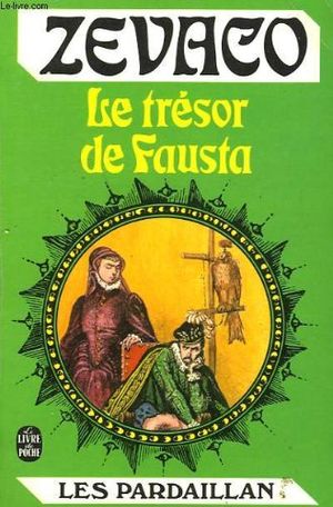Le trésor de Fausta - Les Pardaillan, tome 8