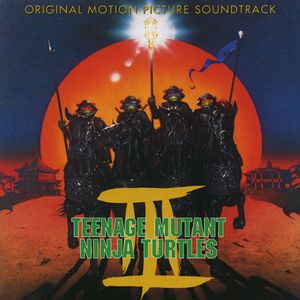 Teenage Mutant Ninja Turtles III: Original Motion Picture Soundtrack (OST)