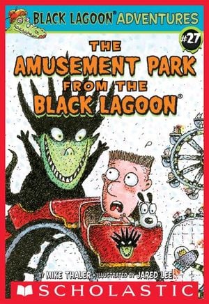 Black Lagoon Adventure Chapter Book #27: The Amusement Park from the Black Lagoon