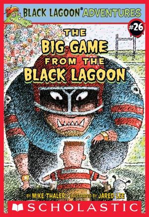 Black Lagoon Adventures #26: The Big Game from the Black Lagoon