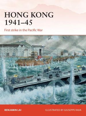 Hong Kong 1941-45: First Strike in the Pacific War